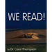 We Read!