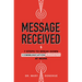 Message Received: 7 Steps to Break Down Communication Barriers at Work