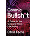 Cosmic Bullsh*t: A Guide to the Galaxy's Worst Life Hacks