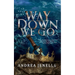 Way Down We Go