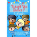 Would you Rather: The Book of Hilarious, Silly and Thought Provoking Questions for Kids, Teens, Adults and Everything in Between (Activity& Game Book