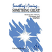 Something's Coming...Something Great!: Sermons for Advent, Christmas and Epiphany: First Lesson Texts: Cycle a