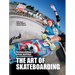 The Art of Skateboarding: The History of an Urban Culture
