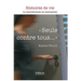 Seule contre tous...: Le harcèlement en entreprise