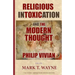Religious Intoxication and The Modern Thought