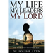 My Life My Leaders My Lord: The Wisdom of a Country Boy
