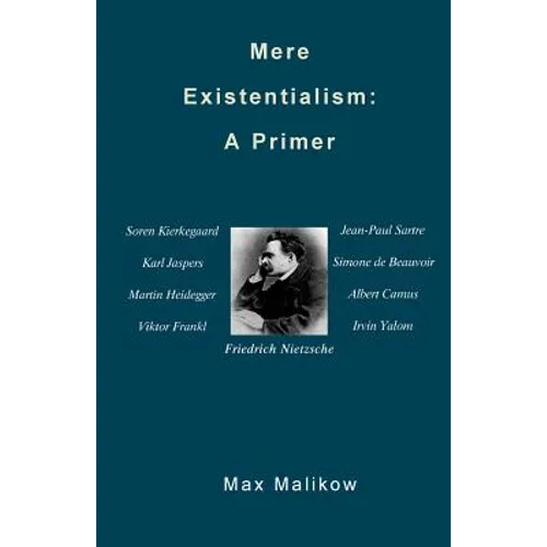 Mere Existentialism: A Primer