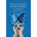 Evolutionary Coaching: A Values-Based Approach to Unleashing Human Potential