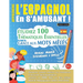 Apprendre l'Espagnol En s'Amusant - Niveau Avancé: Intermédiaire À Difficile - Étudiez 100 Thématiques Essentielles Grâce Aux Mots Mêlés - Vol.1