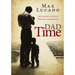 Dad Time: Savoring the God-Given Moments of Fatherhood