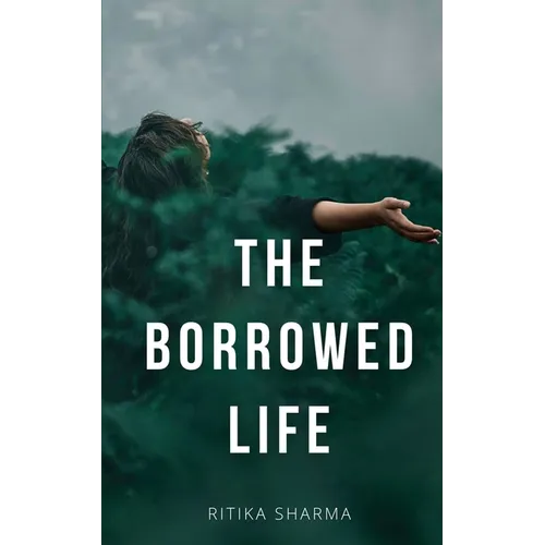 The Borrowed Life