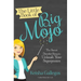 The Little Book of Big MOJO: The Secret Decoder Ring to Unleash Your Superpowers
