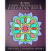 Kids Easy Mandala Coloring Book: 30 Simple Beautiful Mandala Coloring Pages For Children, Young Grown Ups.