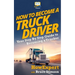 How to Become a Truck Driver