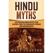 Hindu Myths: Captivating Indian Myths and Legends from the Bhagavata Purana and Mahabharata