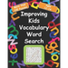 Improving kids vocabulary Word Search Ages 12-14: More Than 105 Puzzles and 580 well Chosen Words for kids age 12-14 for hidden words search