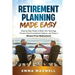 Retirement Planning Made Easy: Step-by-Step Guide to Build Your Nest Egg, Choose Smart Investment Options, and Enjoy a Stress-Free Retirement