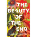 The Beauty of the End