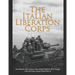 The Italian Liberation Corps: The History and Legacy of the Italian Soldiers Who Fought with the Allies during World War II
