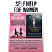 Self Help For Women: Boost Your Self Esteem, Confidence & Assertiveness And Achieve Better Relationships & Attract Men With 2 Books In 1 - Dating For