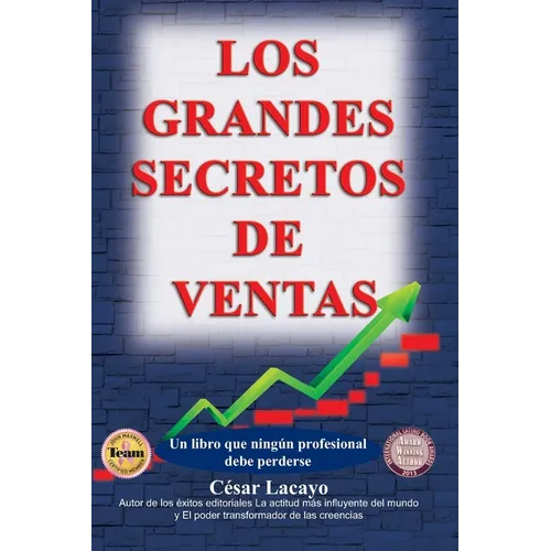 Los Grandes Secretos de Ventas: Un libro que enseña a vender