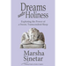 Dreams unto Holiness: Exploring the Power of a Sweet, Transcendent Sleep