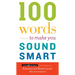 100 Words to Make You Sound Smart
