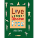 Live Longer Disease Free