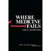 Where Medicine Fails