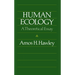 Human Ecology: A Theoretical Essay