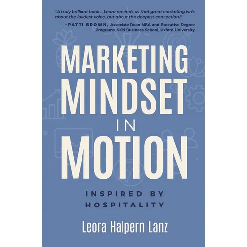 Marketing Mindset in Motion: Inspired by Hospitality