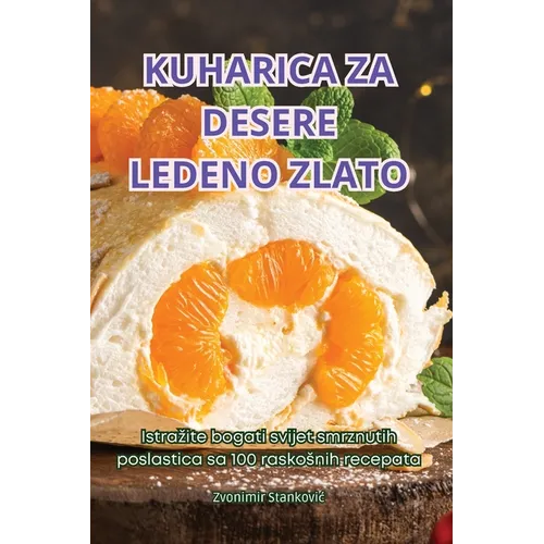 Kuharica Za Desere Ledeno Zlato