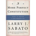 A More Perfect Constitution: Why the Constitution Must Be Revised: Ideas to Inspire a New Generation