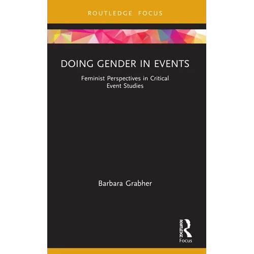 Doing Gender in Events: Feminist Perspectives in Critical Event Studies