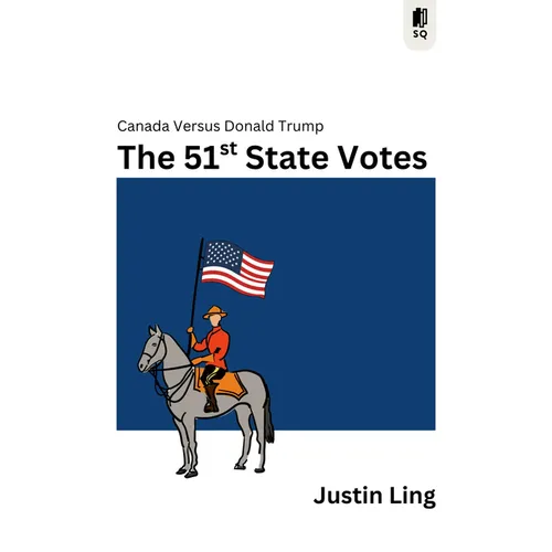 The 51st State Votes: Canada Versus Donald Trump