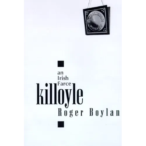 Killoyle: An Irish Farce