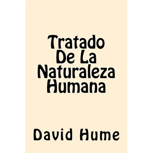 Tratado De La Naturaleza Humana (Spanish Edition)