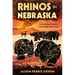 Rhinos in Nebraska: The Amazing Discovery of the Ashfall Fossil Beds