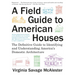 A Field Guide to American Houses (Revised): The Definitive Guide to Identifying and Understanding America's Domestic Architecture