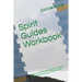 Spirit Guides Workbook: Who are your Spirit Guides and how to connect with your Spirit Guides