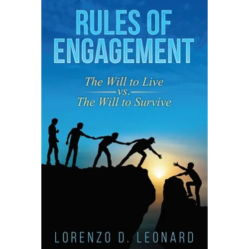 Rules of Engagement: The Will to Live vs. the Will to Survive