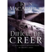 El Dif��cil de Creer: El Alto Costo E Infinito Valor de Seguir a Jes��s = Hard to Believe