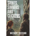 Saints, Sinners, and Clickers