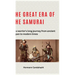 The great era of the samurai: The warrior's long journey from ancient Japan to modern times