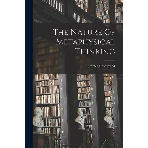 The Nature Of Metaphysical Thinking
