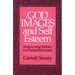 God Images and Self Esteem: Empowering Women in a Patriarchal Society