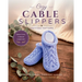 Cozy Cable Slippers: Knitting Pattern