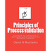 Principles of Process validation: A handbook for professionals in Medical Device, Pharmaceutical, and Biomedical Industries.