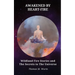 Awakened by Heart-Fire: Wildland Fire Stories and The Secrets to the Universe