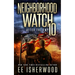 Neighborhood Watch 10: After the EMP